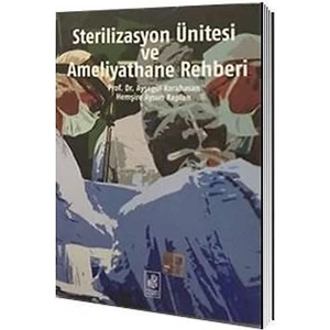 Sterilizasyon Ünitesi ve Ameliyathane Rehberi