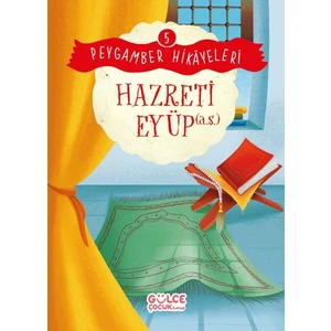 Hazreti Eyüp - Peygamber Hikâyeleri 5