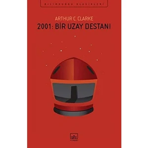 2001: Bir Uzay Destanı - Aathur C. Clarke