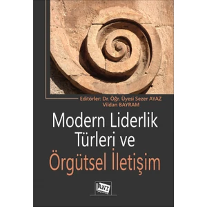 Modern Liderlik Türleri ve Örgütsel Iletişim