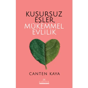 Kusursuz Eşler - Mükemmel Evlilik - Canten Kaya