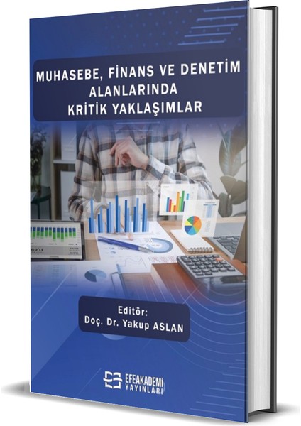 Muhasebe, Finans ve Denetim Alanlarında Kritik Yaklaşımlar (Ciltli)-Yakup Aslan