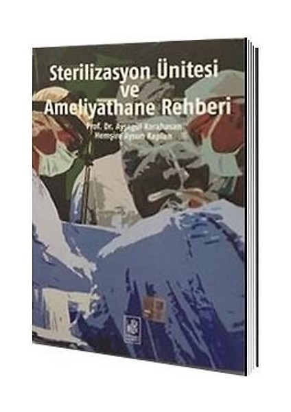 Sterilizasyon Ünitesi ve Ameliyathane Rehberi