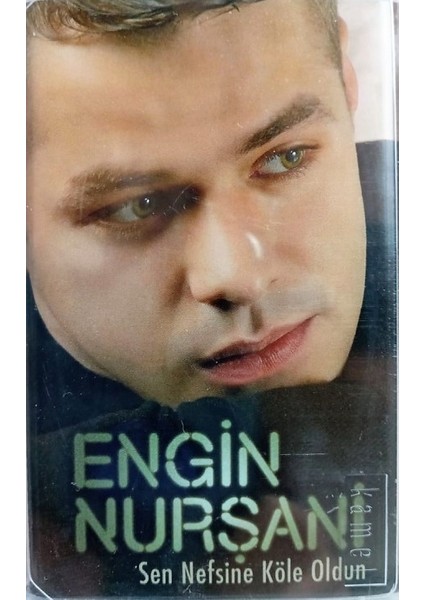 Engin Nurşani - Sen Nefsine Köle Oldun (Kaset)