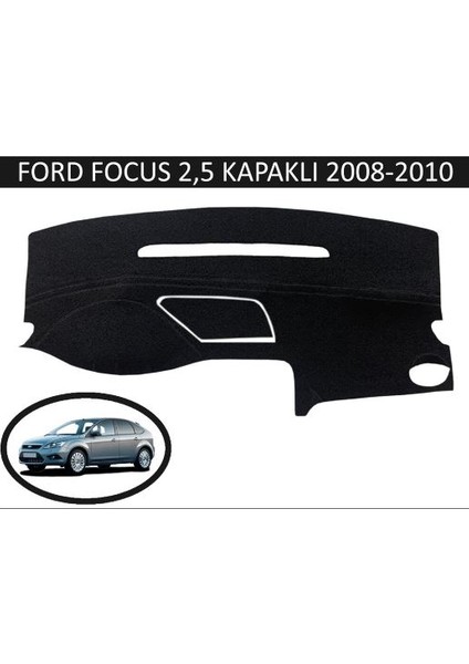 2005-2011 Modellerine Uygun Ford Focus 2 Kapaklı Torpido Koruma Halısı Siyah Kenar Renk Siyah