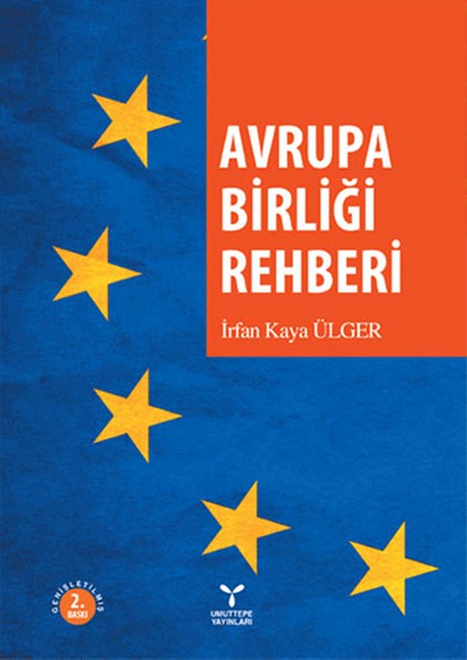 Avrupa Birliği Rehberi-İrfan Kaya Ülger