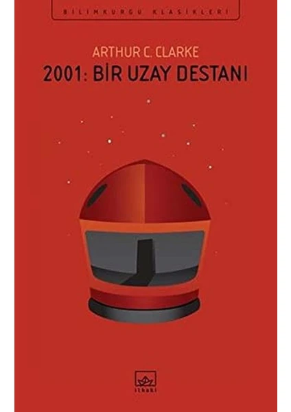 2001: Bir Uzay Destanı - Aathur C. Clarke