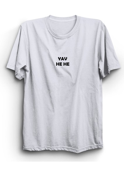 Yav He He, Yazılı Tişört