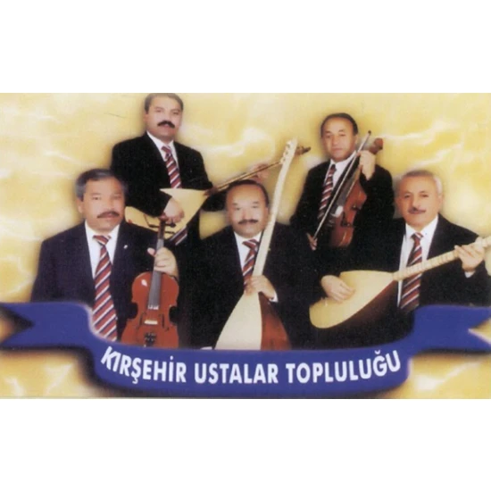 Ağdaş Müzik Kırşehir Ustalar Topluluğu - Ahu Gözlerini Sevdiğim Dilber (Kaset)