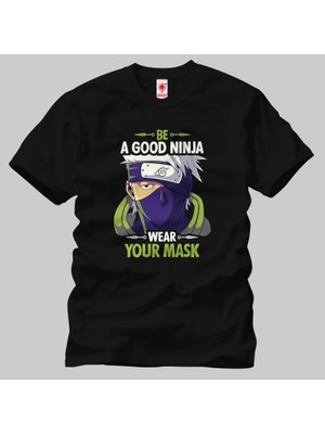 Built By Crazy Be A Good Ninja Unisex Tişört