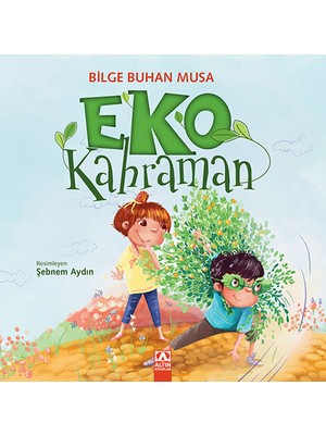 Eko Kahraman - Bilge Buhan Musa