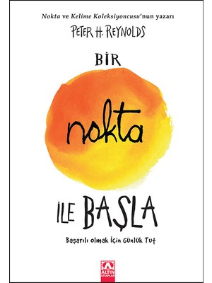 Altın Kitaplar Eğitici & Öğretici Kitapları Bir Nokta İle Başla Peter H. Reynolds 160 Sayfa Türkçe