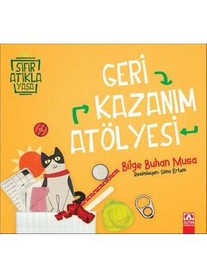 Sıfır Atıkla Yaşa Geri Kazanım Atölyesi - Bilge Buhan Musa