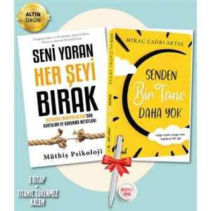 Senden Bir Tane Daha Yok  - Seni Yoran Her Şeyi Bırak