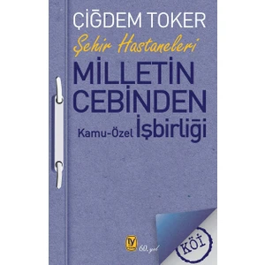 Milletin Cebinden Kamu Özel İşbirliği-Çiğdem Toker