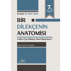 Bir Dilekçenin Anatomisi - A'dan Z'ye Dilekçe Nasıl Hazırlanır? - M. Ufuk Tekin