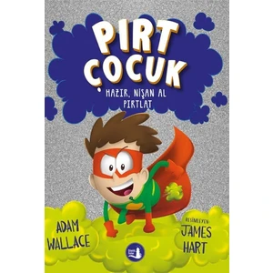 Pırt Çocuk 2  -  Hazır, Nişan Al Fırlat -  Adam Wallace
