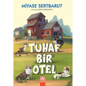 Tuhaf Bir Otel - Miyase Sertbarut