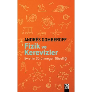 Fizik ve Kerevizler - Andrés Gomberoff