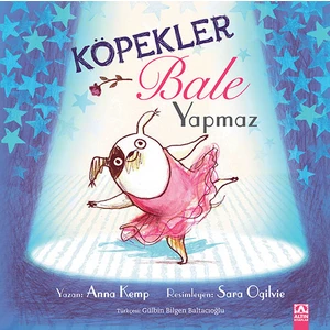 Köpekler Bale Yapmaz - Anna Kemp