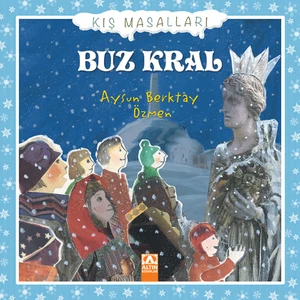 Kış Masalları: Buz Kral-Aysun Berktay Özmen