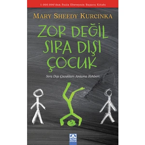 Zor Değil Sıra Dışı Çocuk - Mary Sheedy Kurcinka
