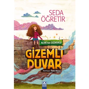 Alya’nın Dünyası Gizemli Duvar - Seda Öğretir