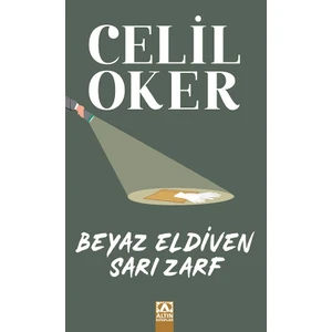 Beyaz Eldiven Sarı Zarf - Celil Oker