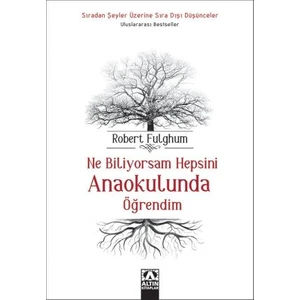 Ne Biliyorsam Hepsini Anaokulunda Öğrendim - Robert Fulghum