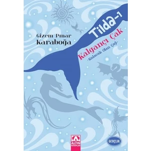 Kalgançı Çak: Kalacak Olan Çağ - Gizem Pınar Karaboğa