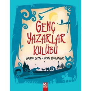 Genç Yazarlar Kulübü - Yaratıcı Yazma Ve Okuma Uygulamaları - Serdar Dağtekin
