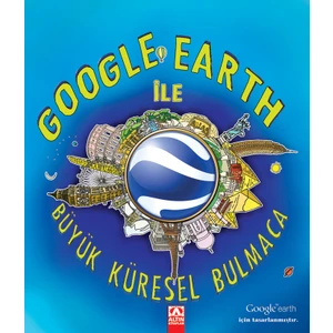 Google Earth İle Büyük Küresel Bulmaca-Clive Gifford