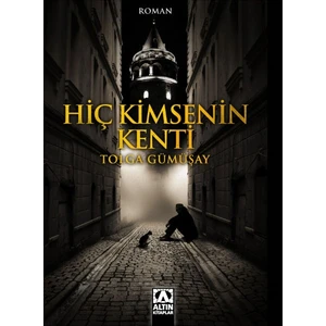 Hiç Kimsenin Kenti - Tolga Gümüşay