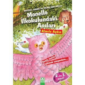 Huysuz, Sakar Ve Yalnız Bay Kuş’unmonello İlkokulundaki Anıları