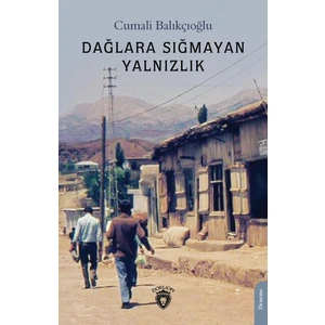 Dorlion Yayınları Dağlara Sığmayan Yalnızlık