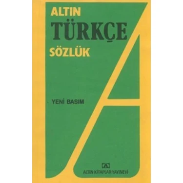 Altın Kitaplar Altın Türkçe Sözlük Lise - Hüseyin Kuşçu