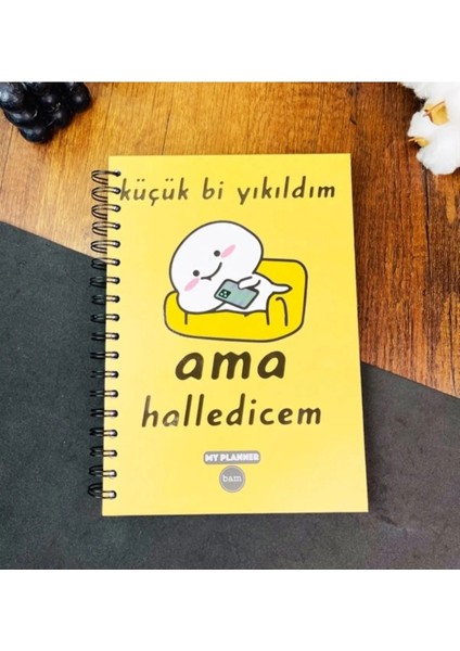 Küçük Bi Yıkıldım Ama Halledicem Tasarımlı Konuşan Ajanda