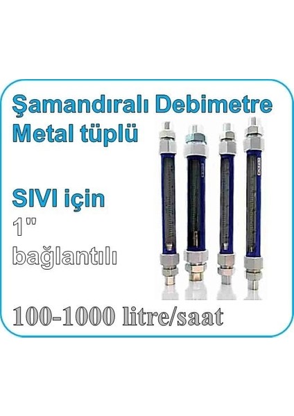 Metal Tüplü Şamandıralı Cam Debimetre (Sıvı Için) 100-1000 Lt/saat (1'' Bağlantılı)