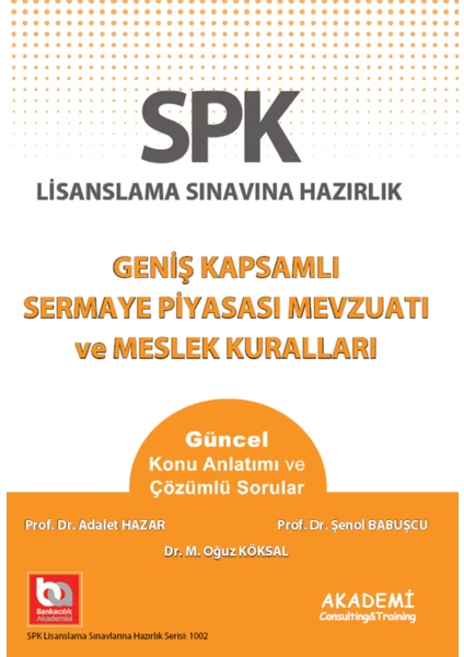 Akademi Consulting Training SPK Geniş Kapsamlı Sermaye Piyasası Mevzuatı ve Meslek Kuralları