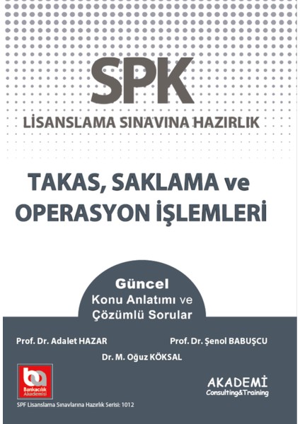 SPK Takas, Saklama ve Operasyon İşlemleri Konu Anlatımı ve Çözümlü Sorular