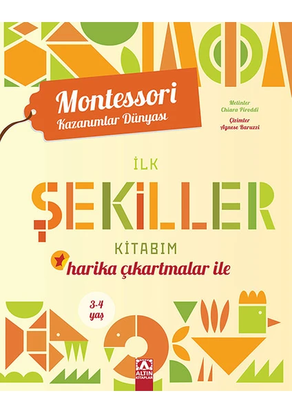 Montessori Kazanımlar Dünyası - Harika Çıkartmalar ile İlk Şekiller Kitabım (3-4 Yaş)