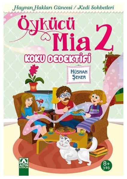 Öykücü Mia 2: Koku Dedektifi-Hu¨Snan Şeker