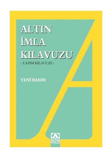 Altın Kitaplar Altın İmla Kılavuzu -Yazım Kılavuzu--Kolektif