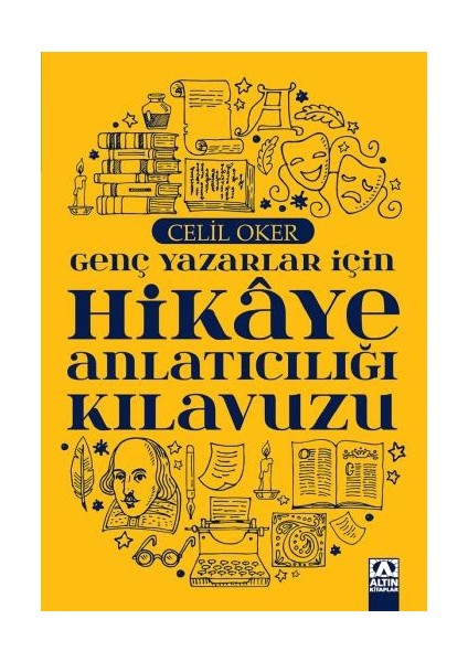 Genç Yazarlar İçin Hikâye Anlatıcılığı Kılavuzu
