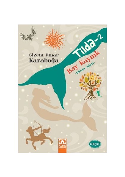 Tilda 2: Bay Kayınk, Dünya Ağacı - Gizem Pınar Karaboğa