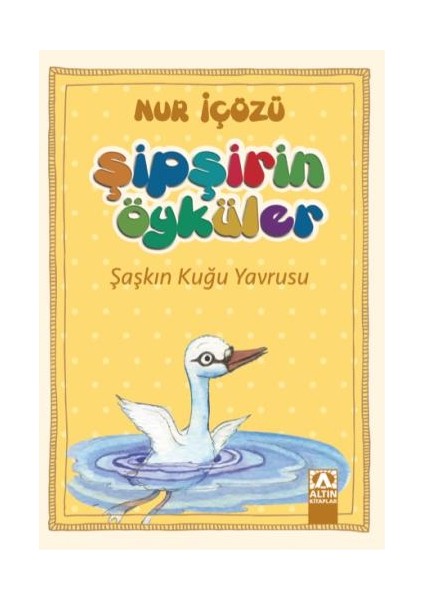 Şaşkın Kuğu Yavrusu-Nur İçözü