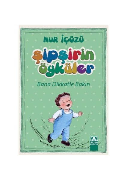 Bana Dikkatle Bakın-Nur İçözü