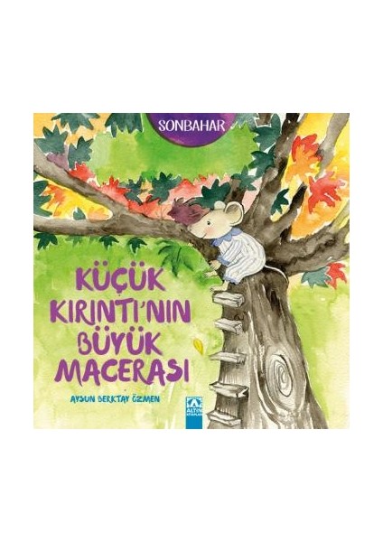 Sonbahar: Küçük Kırıntı’Nın Büyük Macerası-Aysun Berktay Özmen