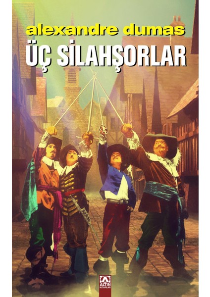 Üç Silahşorlar - Alexandre Dumas