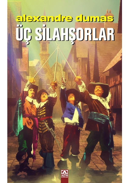 Üç Silahşorlar  - Alexandre Dumas